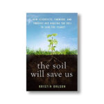 the soil will save us
